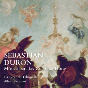 La Grande Chapelle Albert Recasens - Sebastian Duron: Musica Para Las Cu ryhmässä CD @ Bengans Skivbutik AB (5570690)