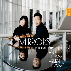 Paul Huang Helen Huang - Poulenc, Pärt & Prokofiev: Mirrors ryhmässä CD @ Bengans Skivbutik AB (5570693)