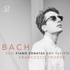 Francesco Tropea - J. S. Bach: Rare Piano Sonatas Bwv ryhmässä CD / Klassiskt @ Bengans Skivbutik AB (5570802)