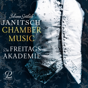 Die Freitagsakademie - Johann Gottlieb Janitsch: Chamber M ryhmässä CD / Klassiskt @ Bengans Skivbutik AB (5570823)
