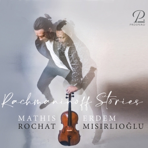 Mathis Rochat Erdem Misirlioglu - Rachmaninov Stories ryhmässä CD / Klassiskt @ Bengans Skivbutik AB (5570836)