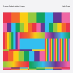 Selke Brueder & Midori Hirano - Split Scale ryhmässä CD @ Bengans Skivbutik AB (5570890)