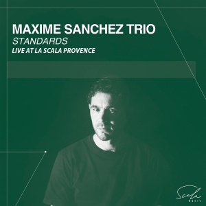 Sanchez Maxime - Standards: Live At La Scala Provence ryhmässä CD @ Bengans Skivbutik AB (5571234)