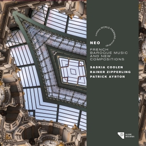Saskia Coolen & Rainer Zipperling & Patrick Ayrton - Neo - French Baroque Music And New Compositions ryhmässä Övrigt /  @ Bengans Skivbutik AB (5571248)