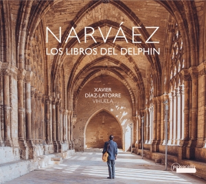 Xavier Díaz-Latorre - Luys De Narváez - Los Libros Del De ryhmässä CD / Klassiskt @ Bengans Skivbutik AB (5571389)