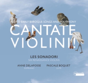Delafosse/Boquet/Les Sonadori - Cantate Violini! - Works For Baroqu ryhmässä CD / Klassiskt @ Bengans Skivbutik AB (5571391)