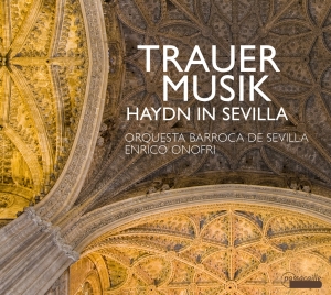 Onofri/Orquesta Barroca Sevilla - Funeral Music -  Haydn In Sevilla ryhmässä CD / Klassiskt @ Bengans Skivbutik AB (5571393)