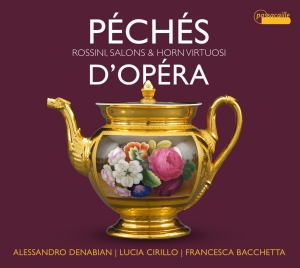 Alessandro Denabian/Lucia Cirillo/F - Péchés D´Opéra - Rossini, Salons & ryhmässä CD @ Bengans Skivbutik AB (5571397)