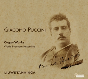 Liuwe Tamminga - Giacomo Puccini - Orgelwerke, Vol. ryhmässä CD / Klassiskt @ Bengans Skivbutik AB (5571414)