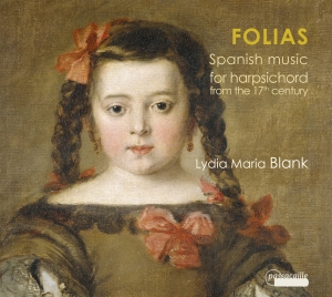 Blank Lydia Maria - Folias - Spanish Music For Harpsich ryhmässä CD / Klassiskt @ Bengans Skivbutik AB (5571446)