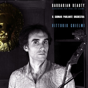Vittorio Ghielmi - Barbarian Beauty - Baroque Virtuoso ryhmässä CD / Klassiskt @ Bengans Skivbutik AB (5571459)