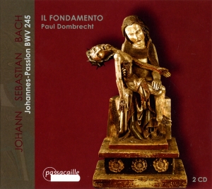 Paul Dombrecht/Il Fondamento - J. S. Bach - St John Passion, Bwv24 ryhmässä CD @ Bengans Skivbutik AB (5571487)