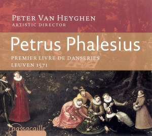 Peter Van Heyghen Ensemble Bracio - Phalesius Petrus - Premier Livre De ryhmässä CD / Klassiskt @ Bengans Skivbutik AB (5571623)