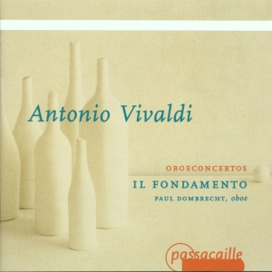 Paul Dombrecht Il Fondamento - Antonio Vivaldi - Concertos For Obo ryhmässä CD @ Bengans Skivbutik AB (5571639)