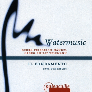 Paul Dombrecht Il Fondamento - Händel: Wassermusik - Telemann: Orc ryhmässä CD / Klassiskt @ Bengans Skivbutik AB (5571641)