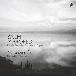 Maurizio Croci - J. S. Bach: Bach Mirrored ryhmässä CD / Klassiskt @ Bengans Skivbutik AB (5571834)