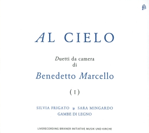 Frigato/Mingardo/Gambe Di Legno - Benedetto Marcello: Al Cielo - Duet ryhmässä CD / Klassiskt @ Bengans Skivbutik AB (5571860)