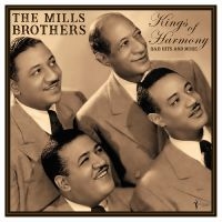 Mills Brothers The - The Kings Of Harmony: R&B Hits And ryhmässä VINYYLI @ Bengans Skivbutik AB (5572154)
