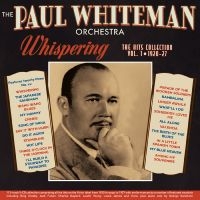 Paul Whiteman Orchestra The - Whispering - The Hits Collection Vo ryhmässä CD @ Bengans Skivbutik AB (5572173)
