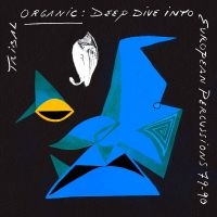 Various Artists - Deep Dive Into European Percussions ryhmässä ME SUOSITTELEMME / Perjantain julkaisut / Perjantai, joulukuu 6, 2024 @ Bengans Skivbutik AB (5572192)