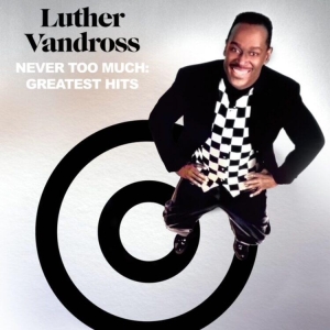 Vandross Luther - Never Too Much: Greatest Hits ryhmässä CD @ Bengans Skivbutik AB (5572292)