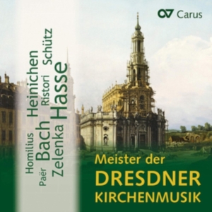 Schütz/Heinichen/Zelenka/Bach/Hasse - Meister Der Dresdner Kirchenmusik - ryhmässä CD / Klassiskt @ Bengans Skivbutik AB (5572363)