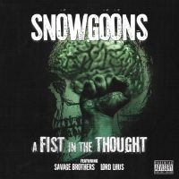 Snowgoons - A Fist In The Thought (Feat. Savage ryhmässä CD @ Bengans Skivbutik AB (5572481)