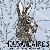 Thousandaires - Million Dollar Moves, Two Dollar Sh ryhmässä VINYYLI / Pop-Rock @ Bengans Skivbutik AB (5572571)