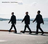 Bloch Michael (Trio) - Circular Changes ryhmässä CD @ Bengans Skivbutik AB (5572812)