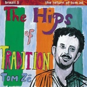 Tom Zé - Brazil Classics 5: The Hips Of Trad ryhmässä VINYYLI / Pop-Rock,World Music @ Bengans Skivbutik AB (5572916)