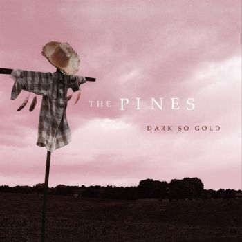 Pines - Dark So Gold ryhmässä CD / Myydyimmät @ Bengans Skivbutik AB (5573014)