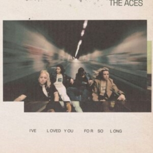 Aces The - I've Loved You For So Long ryhmässä CD @ Bengans Skivbutik AB (5573073)