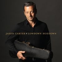 Carter Jason - Lowdown Hoedown ryhmässä CD @ Bengans Skivbutik AB (5573075)