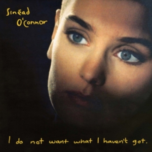 Sinéad Oconnor - I Do Not Want What I Haven't Got ryhmässä CD / Pop-Rock,Övrigt @ Bengans Skivbutik AB (557325)