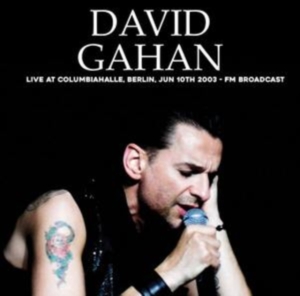 Gahan David - Live At Columbiahalle, Berlin 2003 ryhmässä VINYYLI / Pop-Rock @ Bengans Skivbutik AB (5573572)