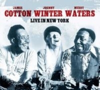 Muddy Waters/Johnny Winter/J.Cotton - Live In New York ryhmässä CD @ Bengans Skivbutik AB (5573611)