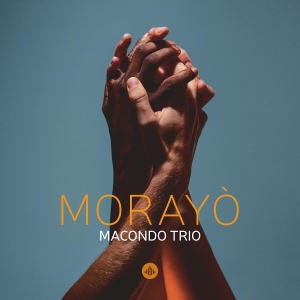 Macondo Trio - Morayò ryhmässä Övrigt /  @ Bengans Skivbutik AB (5573719)