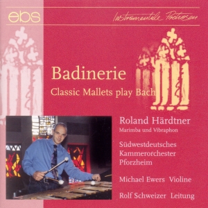Roland Härdtner - Badinerie - Classic Mallets Play Ba ryhmässä CD / Klassiskt @ Bengans Skivbutik AB (5573868)
