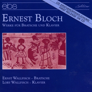 Ernst Wallfisch Lory Wallfisch - Ernest Bloch: Works For Viola & Pia ryhmässä CD / Klassiskt @ Bengans Skivbutik AB (5573886)
