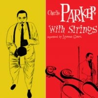 Parker Charlie - Charlie Parker With Strings ryhmässä VINYYLI @ Bengans Skivbutik AB (5574041)