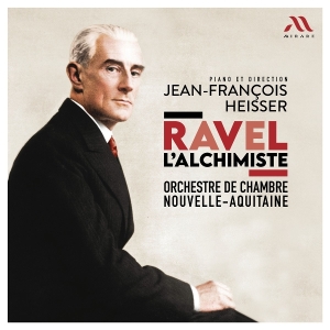 Jean-Francois Heisser | Orchestre De Chambre Nouvelle-Aquitaine - Ravel: L'alchimiste ryhmässä Övrigt /  @ Bengans Skivbutik AB (5574101)