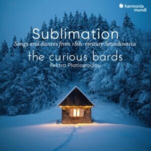 The Curious Bards | Ilektra Platiopoulou - Sublimation: Songs & Dances From 18Th-Century Scandinavia ryhmässä Övrigt /  @ Bengans Skivbutik AB (5574104)