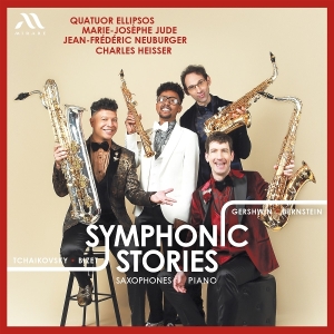 Quatuor Ellipsos | Marie-Josephe Jude | Charles Heisser | Jean-Frederic Neuburg - Symphonic Stories (Saxophones & Piano) ryhmässä Övrigt /  @ Bengans Skivbutik AB (5574108)
