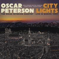 Oscar Peterson Quartet - City Lights – Live In Munich, 1994 ryhmässä CD @ Bengans Skivbutik AB (5574117)