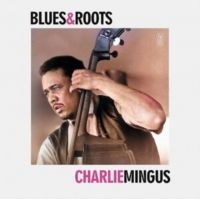 Mingus Charlie - Blues & Roots ryhmässä VINYYLI @ Bengans Skivbutik AB (5574189)