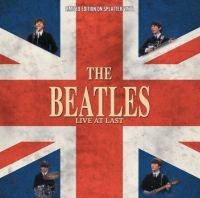 Beatles - Live At Last (Splatter Vinyl) ryhmässä VINYYLI / Pop-Rock @ Bengans Skivbutik AB (5574239)