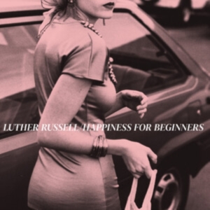 Russell Luther - Happiness For Beginners ryhmässä VINYYLI @ Bengans Skivbutik AB (5574268)