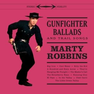 Marty Robbins - Gunfighter Ballads And Trail Songs ryhmässä Övrigt /  @ Bengans Skivbutik AB (5574386)