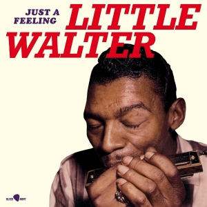 Little Walter - Just A Feeling ryhmässä Övrigt /  @ Bengans Skivbutik AB (5574400)