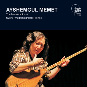 Ayshemgul Memet - The Female Voice Of Uyghur Muqams A ryhmässä CD @ Bengans Skivbutik AB (5574435)